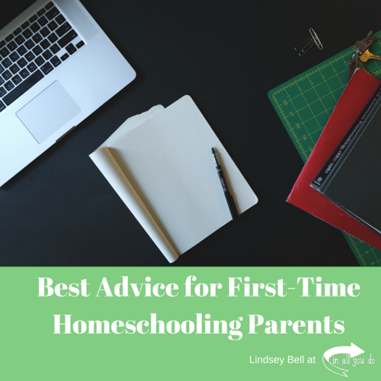 Best Advice for First-Time Homeschooling Parents – In All You Do