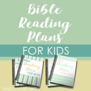 Help you kids get in to God's Word daily with this Bible Reading Plan. Choose from a boys or girls option. :: www.inallyoudo.net