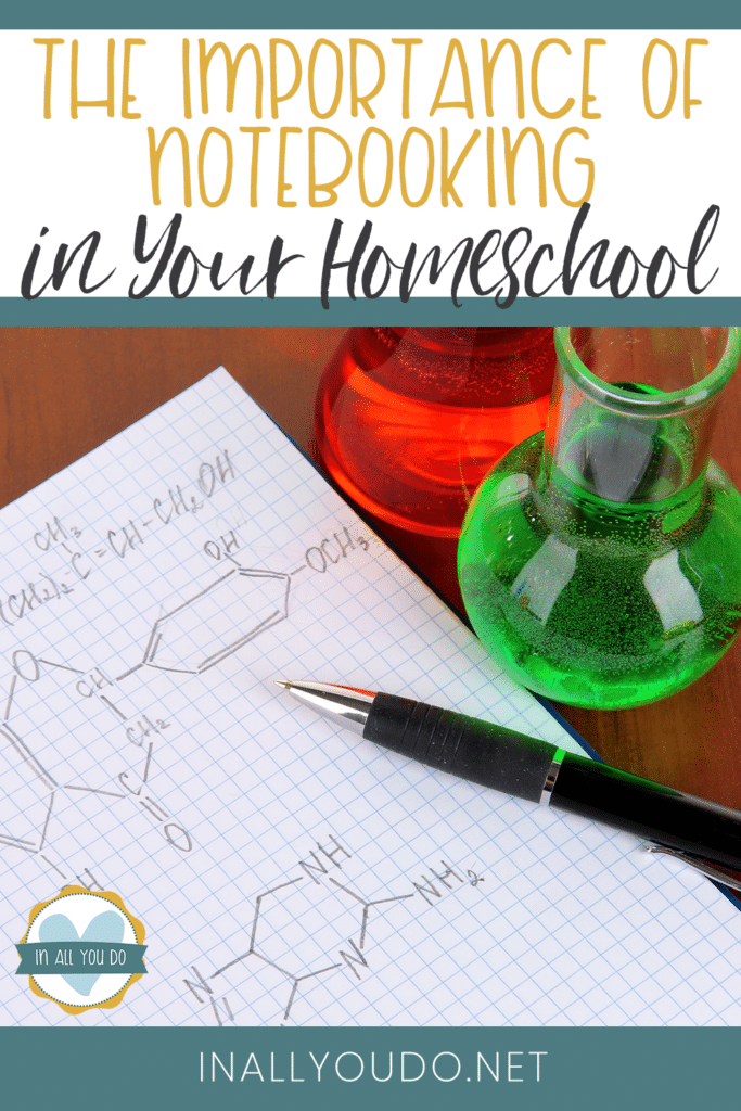 chemistry notebook with beakers and overlay "The Importance of Notebooking in Your Homeschool"