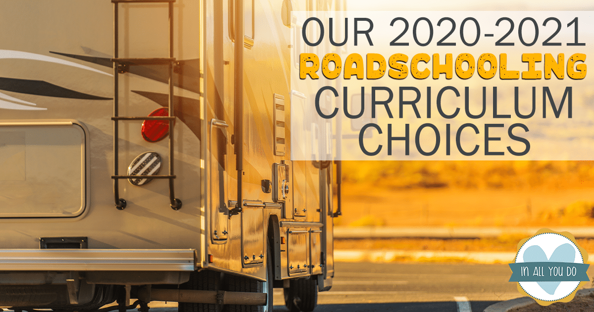 rv traveling down the road with overlay - "Our 2020-2021 Roadschooling Curriculum Choices"