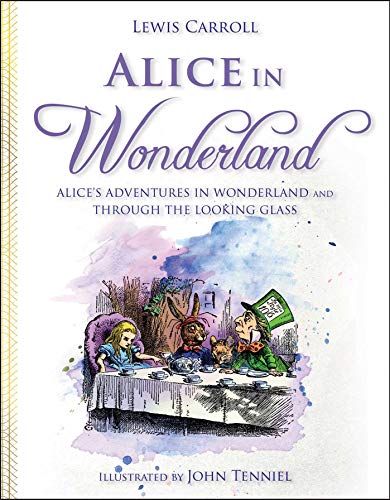 Alice in Wonderland: Alice's Adventures in Wonderland and Through the Looking Glass