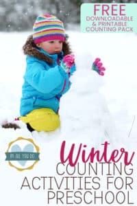 young child building a snowman with overlaid text "Winter Counting Activities for Preschool"