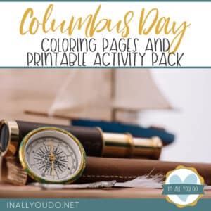 compass with old looking telescope lying on an old map with a model sailboat in the background and overlay "Columbus Day Coloring Pages and Printable Activity Pack"